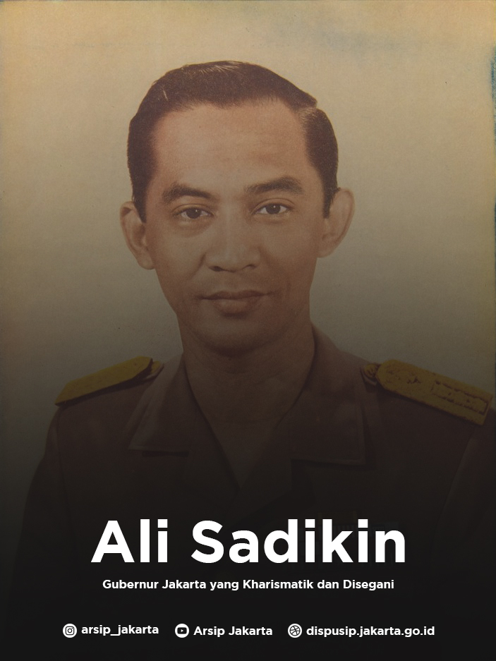 Ali Sadikin : Gubernur Jakarta yang Kharismatik dan Disegani