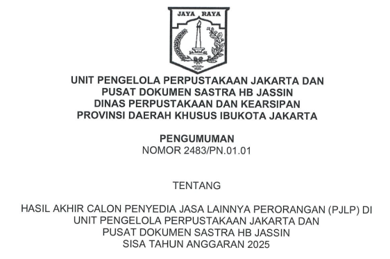 Hasil Akhir Calon Penyedia Jasa Lainnya Perorangan (PJLP) di Unit Pengelola Perpustakaan Jakarta dan Pusat Dokumen Sastra HB Jassin Sisa Tahun Anggaran 2025