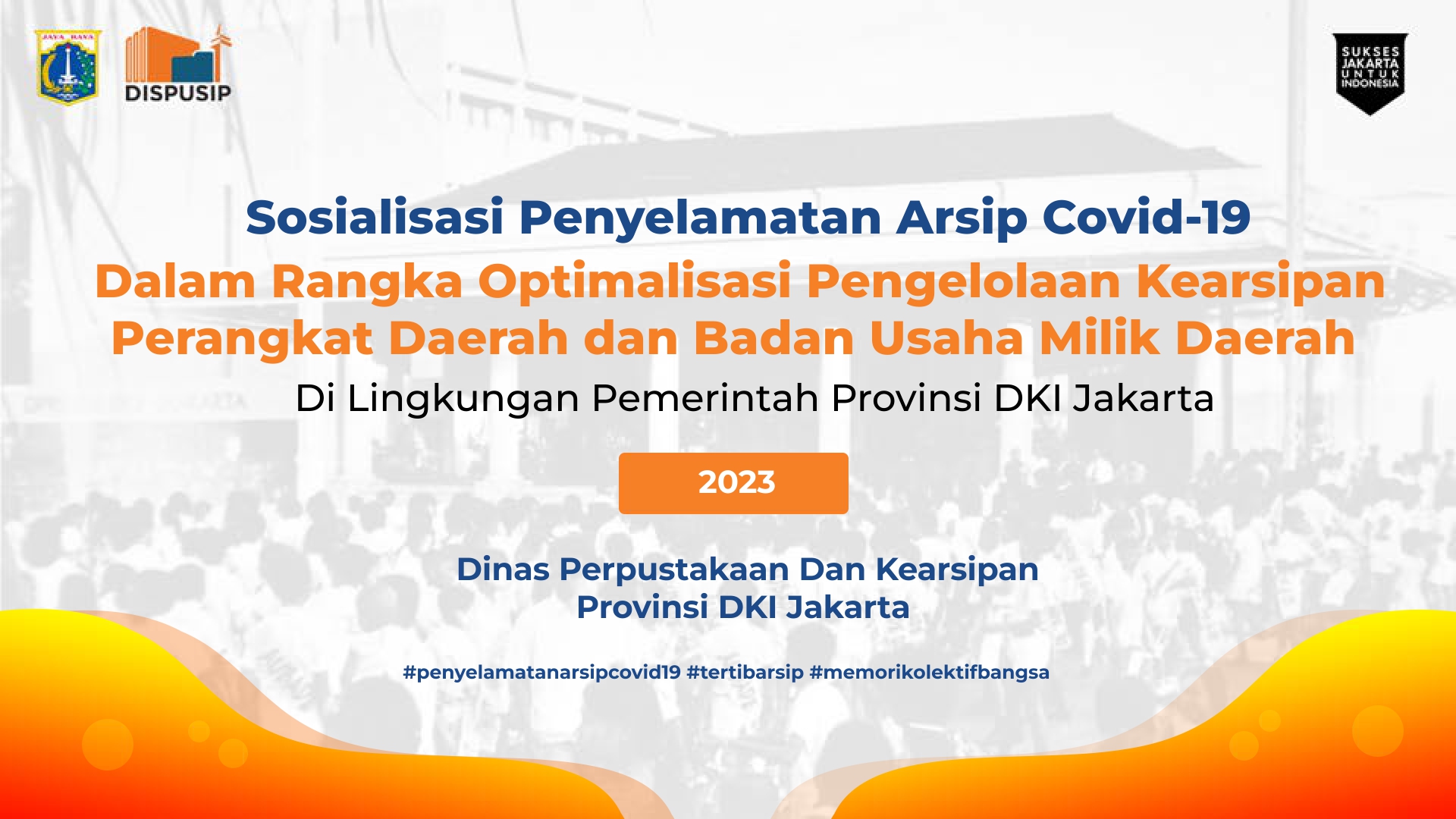 Sosialisasi Penyelamatan Arsip Covid