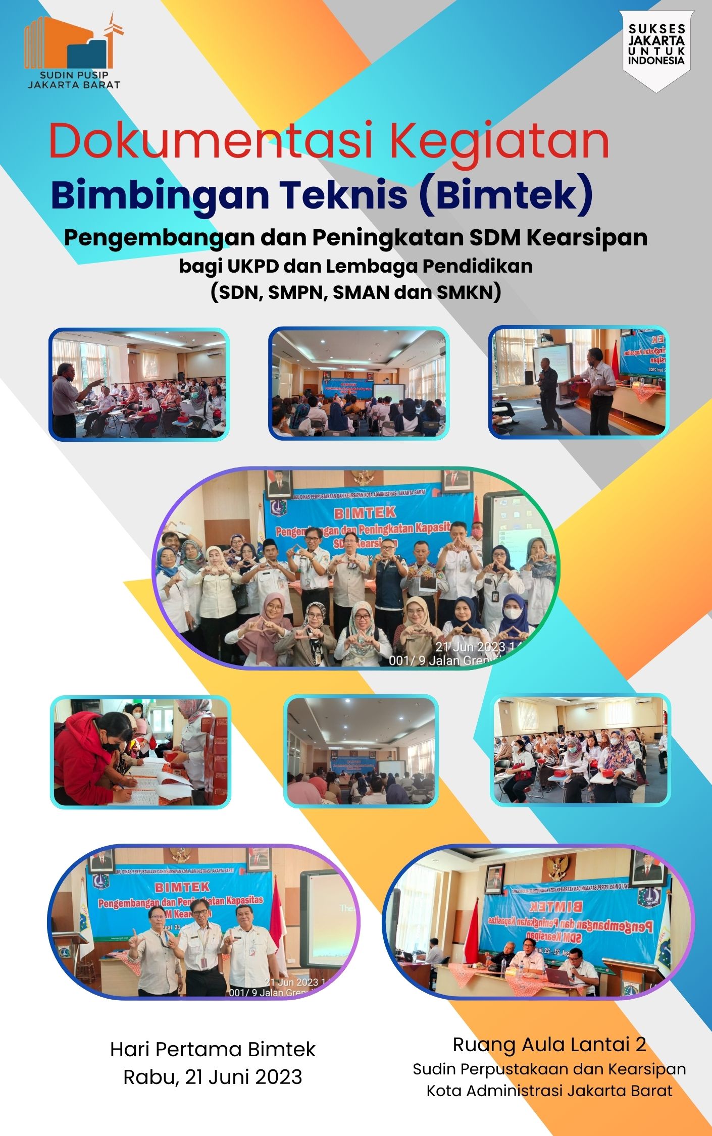 Kegiatan Bimbingan Teknis (Bimtek) Pengembangan dan Peningkatan SDM Kearsipan bagi UKPD dan Lembaga Pendidikan (SDN, SMPN, SMAN dan SMKN) di Wilayah Kota Administrasi Jakarta Barat