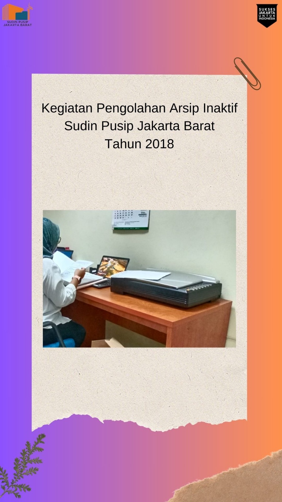 Pengolahan arsip inaktif Suku Dinas Perpustakaan dan Kearsipan Kota Jakarta Barat Tahun 2018
