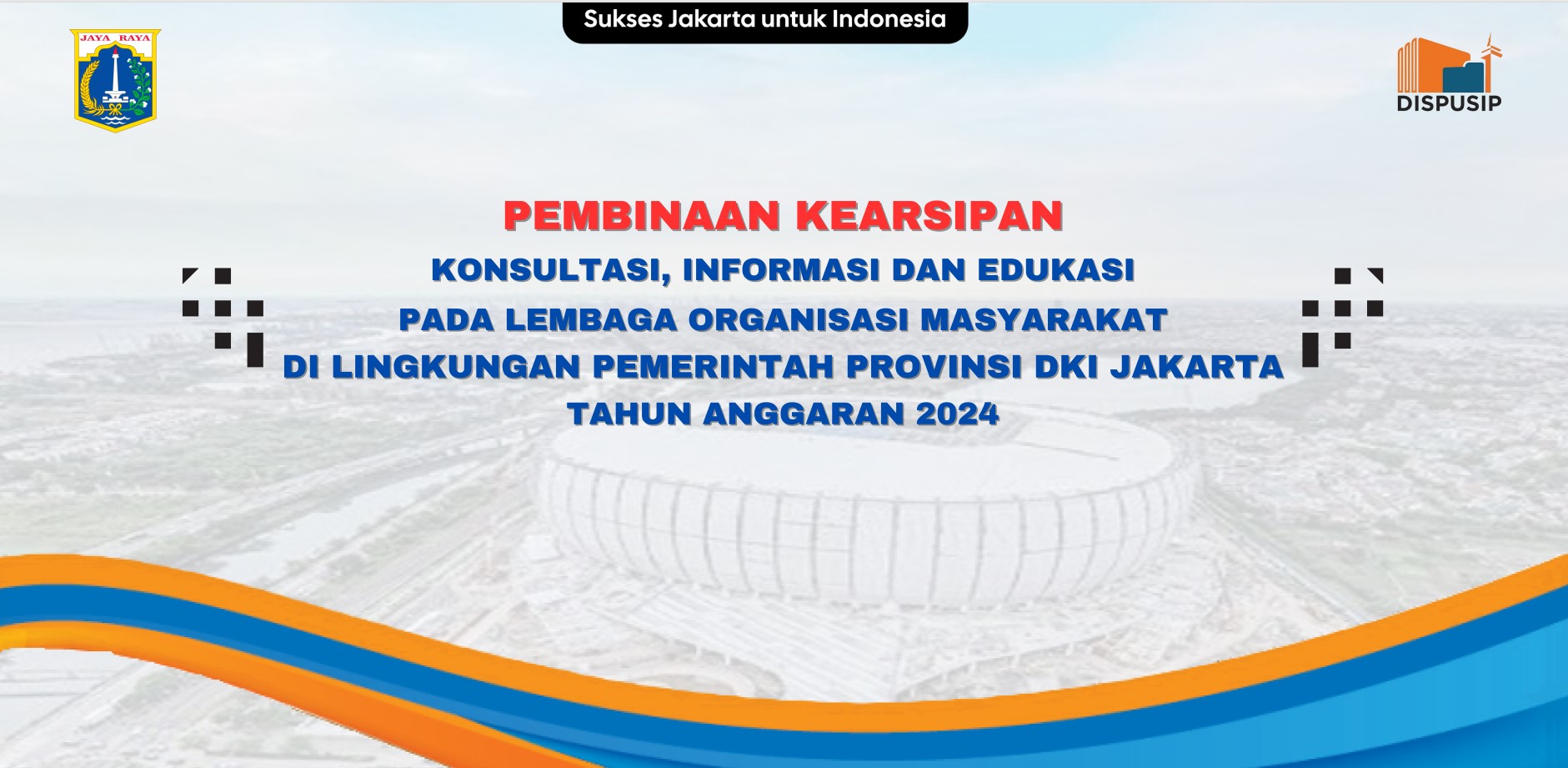 Konsultasi, Informasi dan Edukasi pada Lembaga Organisasi Masyarakat di Lingkungan Pemerintah Provinsi DKI Jakarta