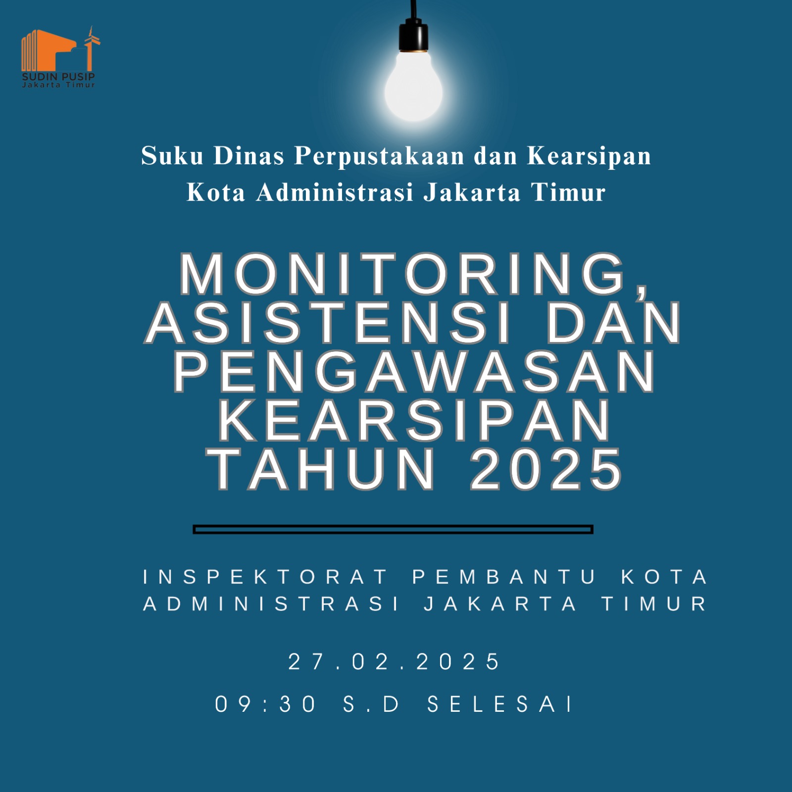Monitoring, Asistensi dan Pengawasan Kearsipan Tahun 2025 di Inspektorat Pembantu Kota Administrasi Jakarta Timur