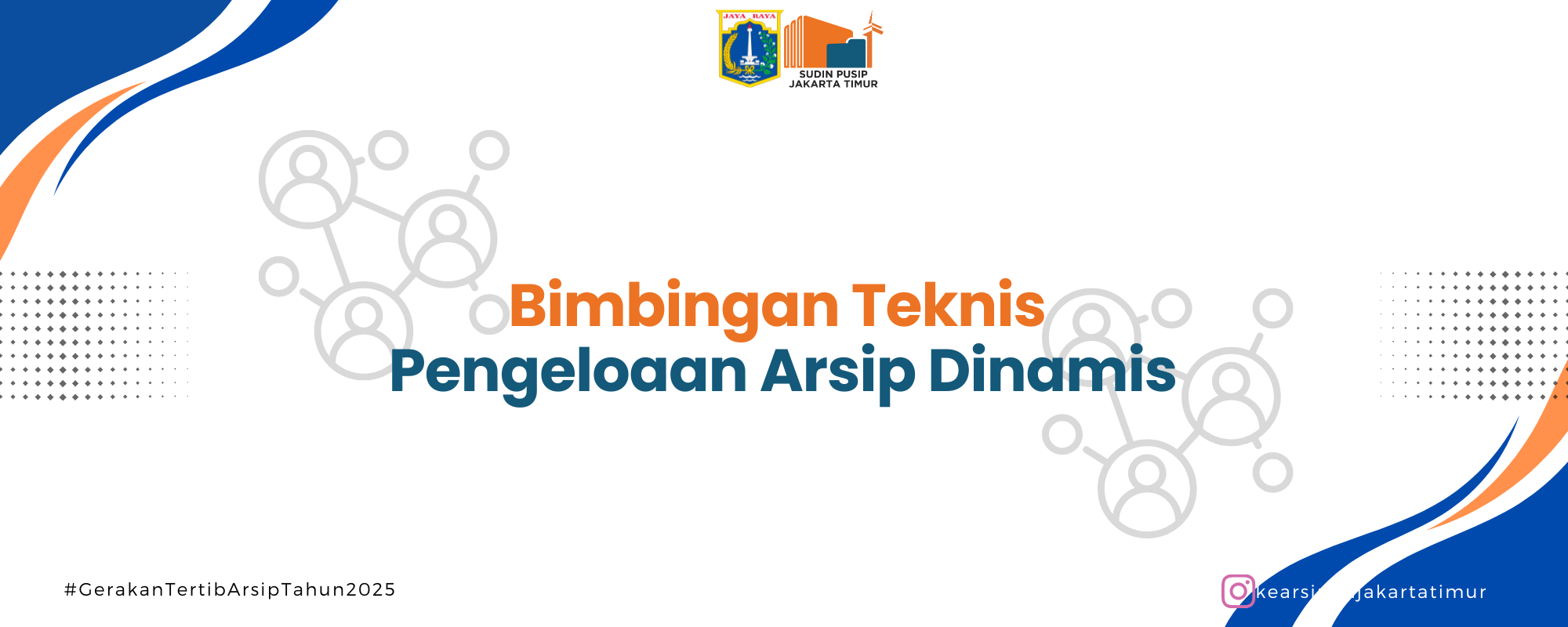 Peningkatan Pemahaman terhadap Audit Kearsipan dalam rangka Pengawasan Kearsipan Tahun 2025